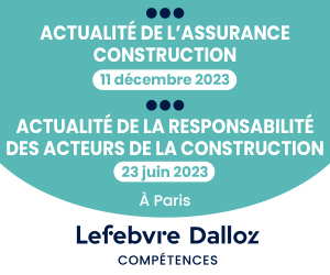 Lefebvre-Dalloz-cnl- Conférence Construction_Avril...