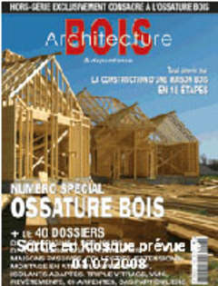 Tout sur l'Ossature Bois,  de l'origine de la construction bois à la RT2010 et ses perspectives d'avenir. - Batiweb