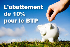 Choisir l'abattement de 10 % dans les entreprises du BTP - Batiweb