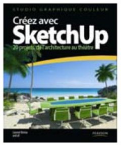 "Créer avec Sketchup", le livre, bientôt disponible - Batiweb