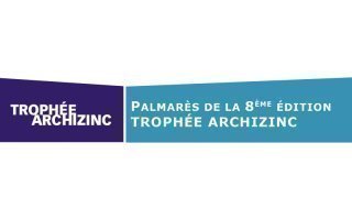 Les lauréats de la 8e édition du Trophée Archizinc dévoilés - Batiweb