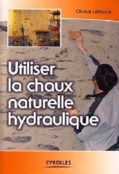 Un guide pratique et sur mesure pour un emploi parfait de la chaux ! - Batiweb