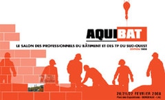 Aquibat 2008 : Le salon du Grand Sud-Ouest s'annonce prometteur - Batiweb
