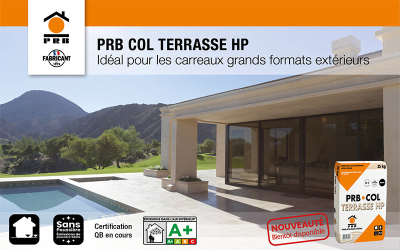 PRB COL TERRASSE HP : mortier colle haute performance - Batiweb