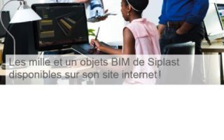 Les mille et un objets BIM de Siplast disponibles sur son site internet