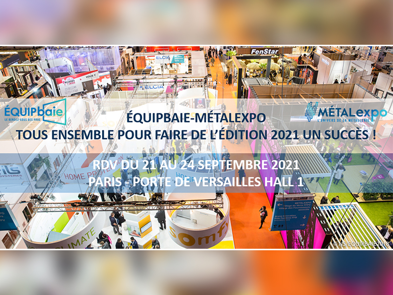 Tous à ÉQUIPBAIE-MÉTALEXPO 2021 !