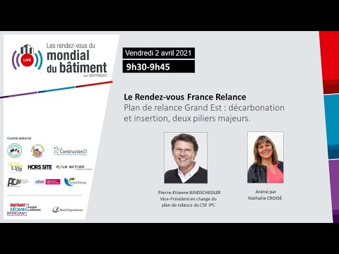Le Rendez-vous France Relance : Plan de relance Grand Est : décarbonation et insertion, deux piliers majeurs - Batiweb