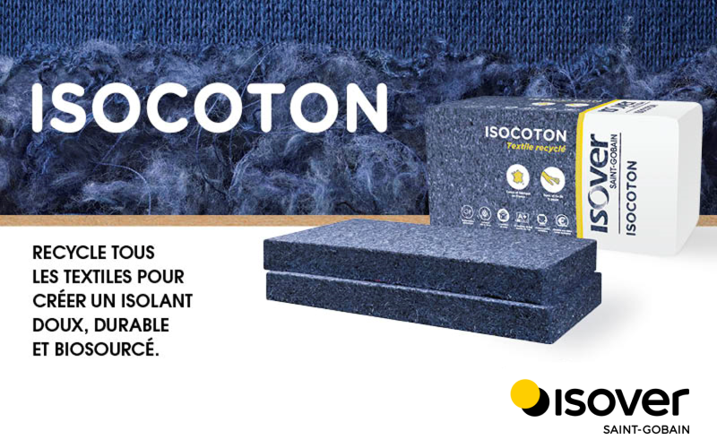 Isocoton, le nouvel isolant d’Isover en textiles recyclés - Batiweb