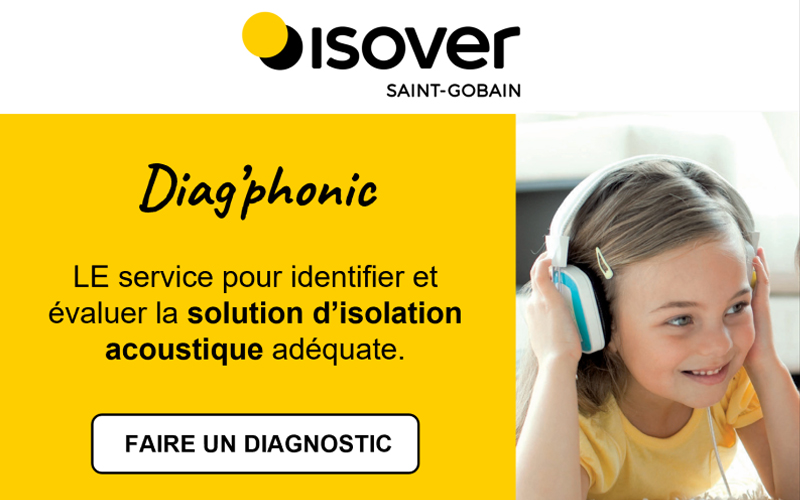 Mon Diag’Phonic, le service de diagnostic acoustique en ligne par Isover et Placo® - Batiweb