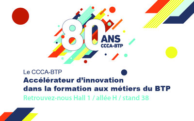 Le CCCA-BTP, accélérateur d’innovation dans la formation...