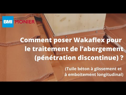 Comment poser Wakaflex® pour le traitement de l’abergement (pénétration discontinue) ? - Batiweb