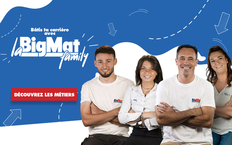 BigMat dévoile sa campagne « BigMat Family »  pour soutenir ses 400 recrutements - Batiweb