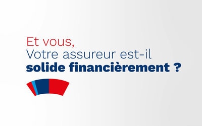 Faites le choix d’un assureur solide financièrement...