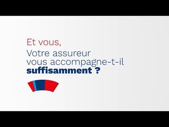 Et vous, votre assureur vous accompagne-t-il suffisamment ?