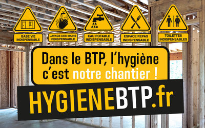 L’OPPBTP se mobilise pour améliorer l’hygiène sur les...