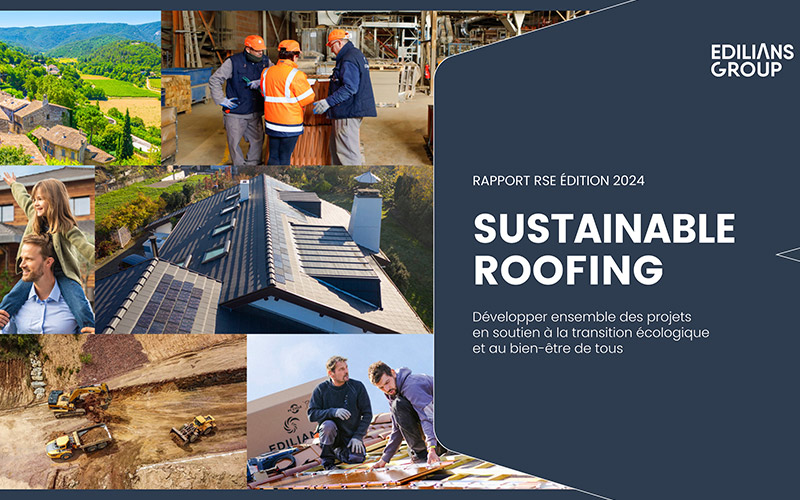 EDILIANS GROUP : Rapport RSE 2024 « SUSTAINABLE ROOFING » - Batiweb