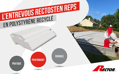 Le Rectosten rEPS : l’entrevous recyclé pour...