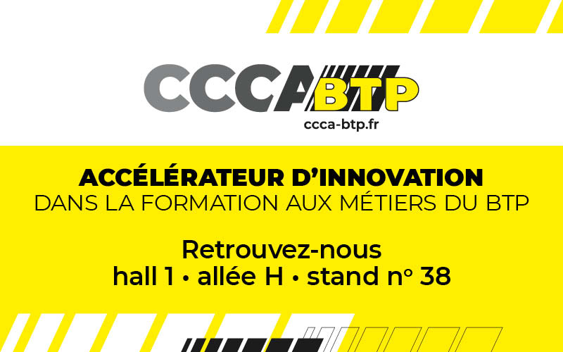 Le CCCA-BTP, accélérateur d’innovation dans la formation aux métiers du BTP - Batiweb