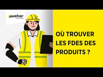 Où et comment trouver les FDES des produits...