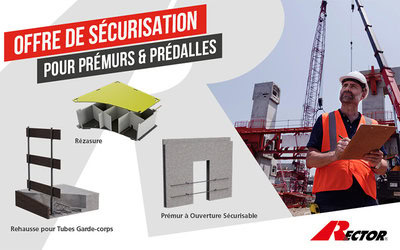 Rector renforce la sécurité sur vos chantiers...