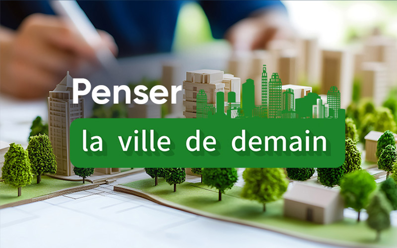 L’urbanisme, un levier clé pour penser la ville de demain - Batiweb