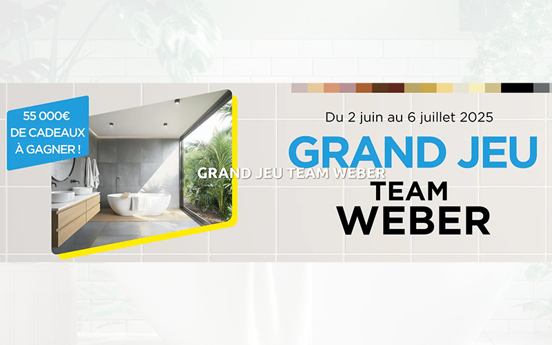Le Grand Jeu Team Weber est de retour en 2025 - Batiweb