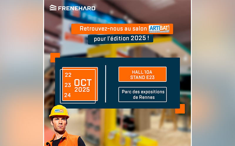 ARTIBAT 2025 : FRÉNÉHARD présentera ses solutions innovantes - Batiweb