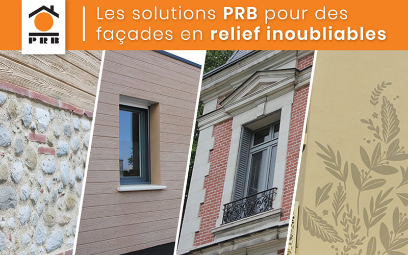 Les solutions PRB pour des façades en relief inoubliables - Batiweb