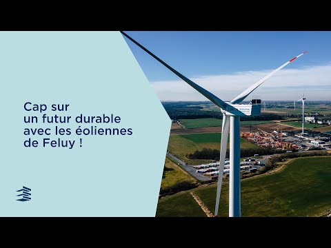 Cap sur un futur durable avec les éoliennes de Feluy ! - Batiweb