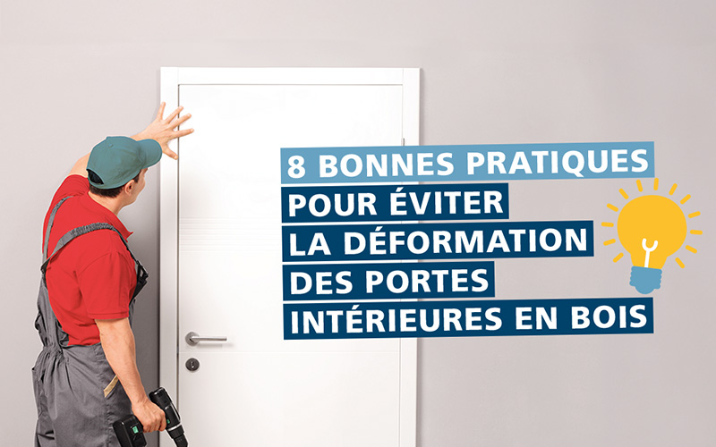 Portes intérieures bois : 8 règles pour éviter la déformation - Batiweb
