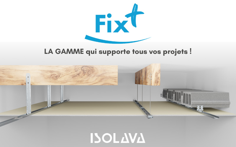 Fix+ : la gamme d’accessoires qui supporte tous vos chantiers ! - Batiweb